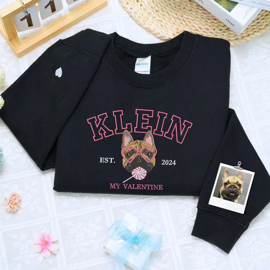 Custom embroidered My Dog Is My Valentine sweatshirt with dog portrait