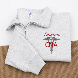 Custom Nurse Appreciation Week Gift - Embroidered Name CNA Quarter Zip - Personalized Nursing Assistant Pullover