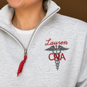 Custom Nurse Appreciation Week Gift - Embroidered Name CNA Quarter Zip - Personalized Nursing Assistant Pullover
