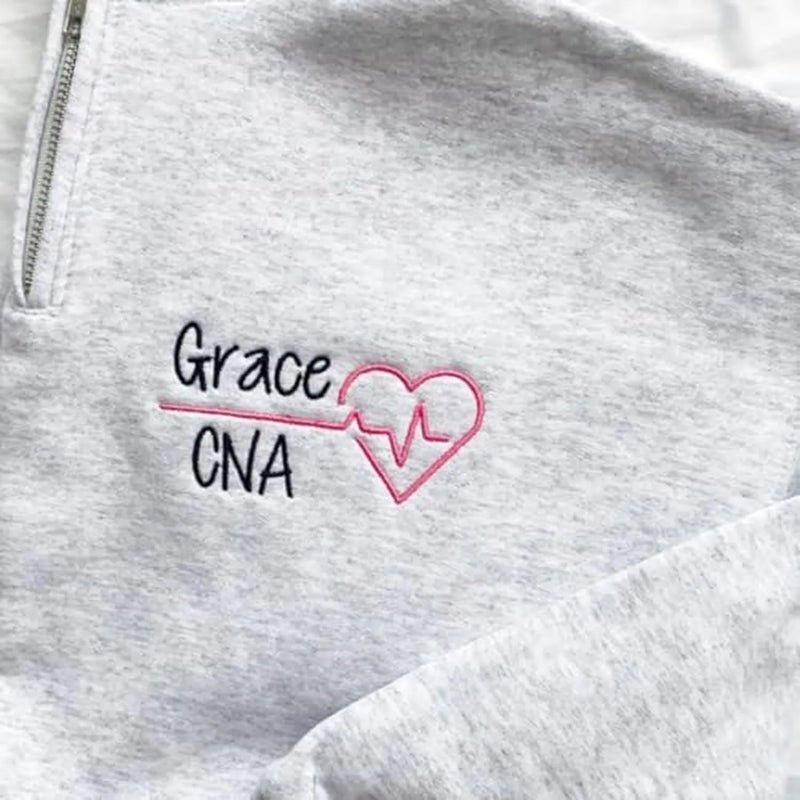 Personalized CNA Name Quarter Zip, Custom Embroidered Nursing Assistant Pullover, Appreciation Week Gift