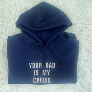 Dad Sweatshirt, Your Dad Is My Cardio Embroidered Hoodie, Funny Gift for Dad from Son or Daughter