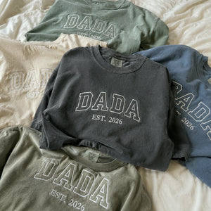 Dada Est T-Shirt or Sweatshirt Embroidered - Fathers Day Gift New Dad from Wife, Girlfriend, Mom, Sister