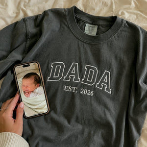 Dada Est T-Shirt or Sweatshirt Embroidered - Fathers Day Gift New Dad from Wife, Girlfriend, Mom, Sister