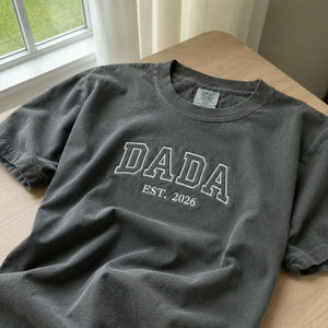 Dada Est T-Shirt or Sweatshirt Embroidered - Fathers Day Gift New Dad from Wife, Girlfriend, Mom, Sister