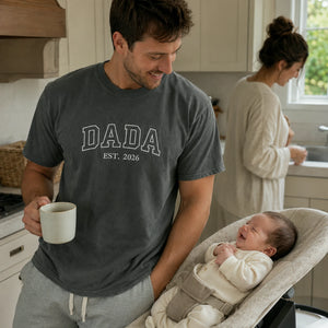 Dada Est T-Shirt or Sweatshirt Embroidered - Fathers Day Gift New Dad from Wife, Girlfriend, Mom, Sister