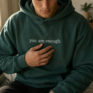 Embroidered You Are Enough Hoodie, Positive Message Gift for a Friend or New Chapter