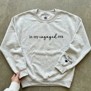 In My Engaged Era Sweatshirt - Personalized Future Mrs Embroidered Crewneck for Engagement Gift for Her