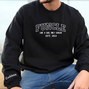 Custom Embroidered Funcle Sweatshirt with Nephews Names on Sleeve