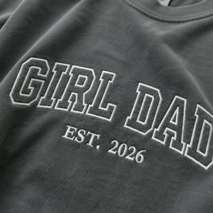 Custom Girl Dad Est T-Shirt or Sweatshirt, Personalized Embroidered Gift for Dad, New Dad, Dad to Be from Her