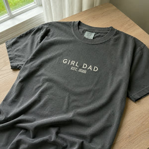 Minimalist Girl Dad T-Shirt or Sweatshirt, Personalized Embroidered EST Fathers Day Gift for Dad, New Dad