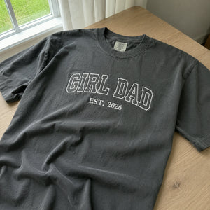 Custom Girl Dad Est T-Shirt or Sweatshirt, Personalized Embroidered Gift for Dad, New Dad, Dad to Be from Her