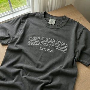 Girl Dad Club T-Shirt or Sweatshirt Embroidered for New Dad - Father's Day Gift for Husband from Wife