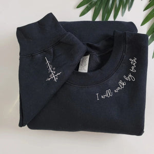 I Will Walk By Faith Embroidered Sweatshirt, Trendy Christian Hoodie With Custom on Sleeve, Religious Gift