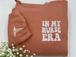 In My Nurse Era T-Shirt / Sweatshirt - Embroidered Gift for Nurse