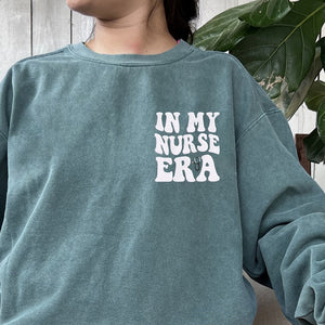 In My Nurse Era T-Shirt / Sweatshirt - Embroidered Gift for Nurse