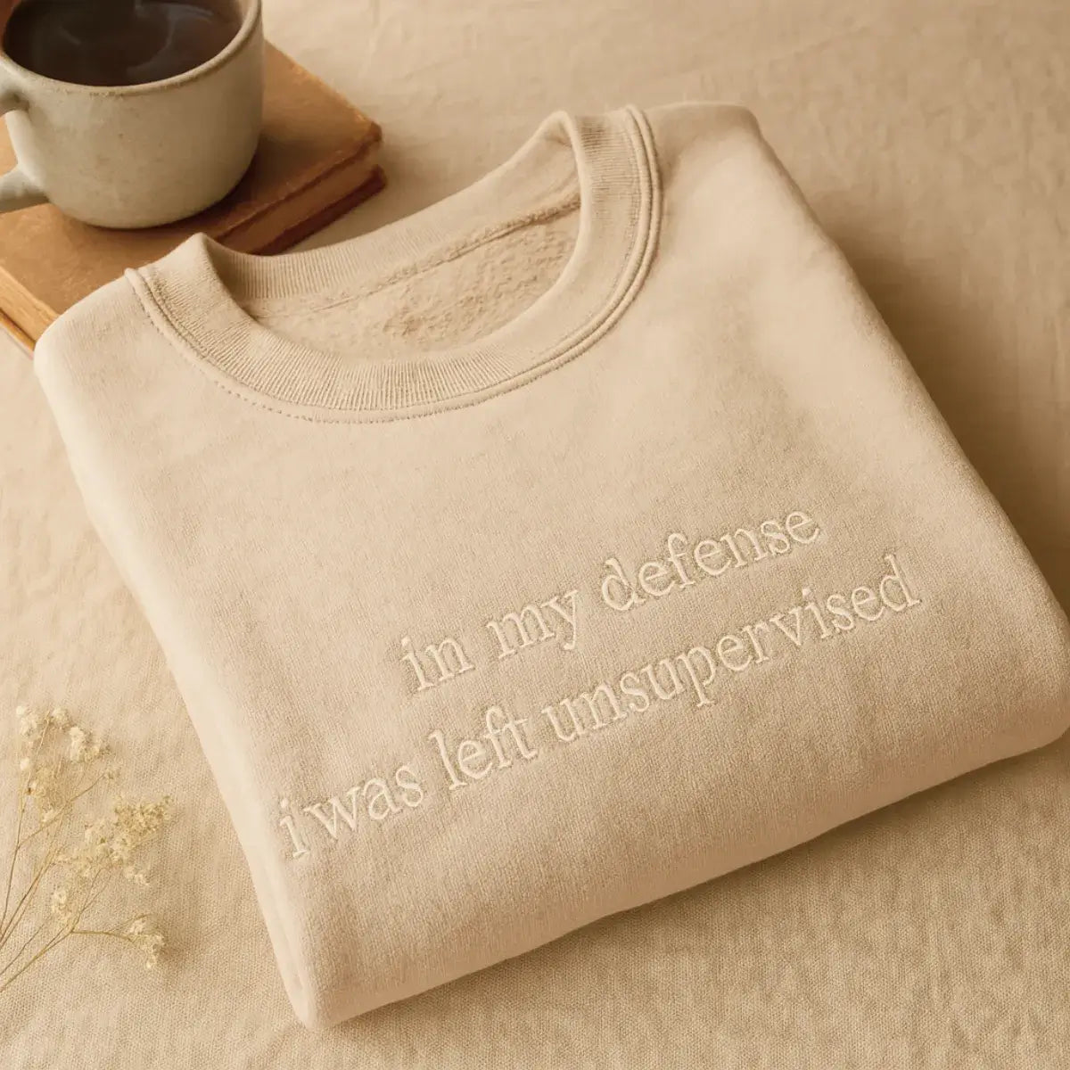 In My Defense I Was Left Unsupervised Shirt