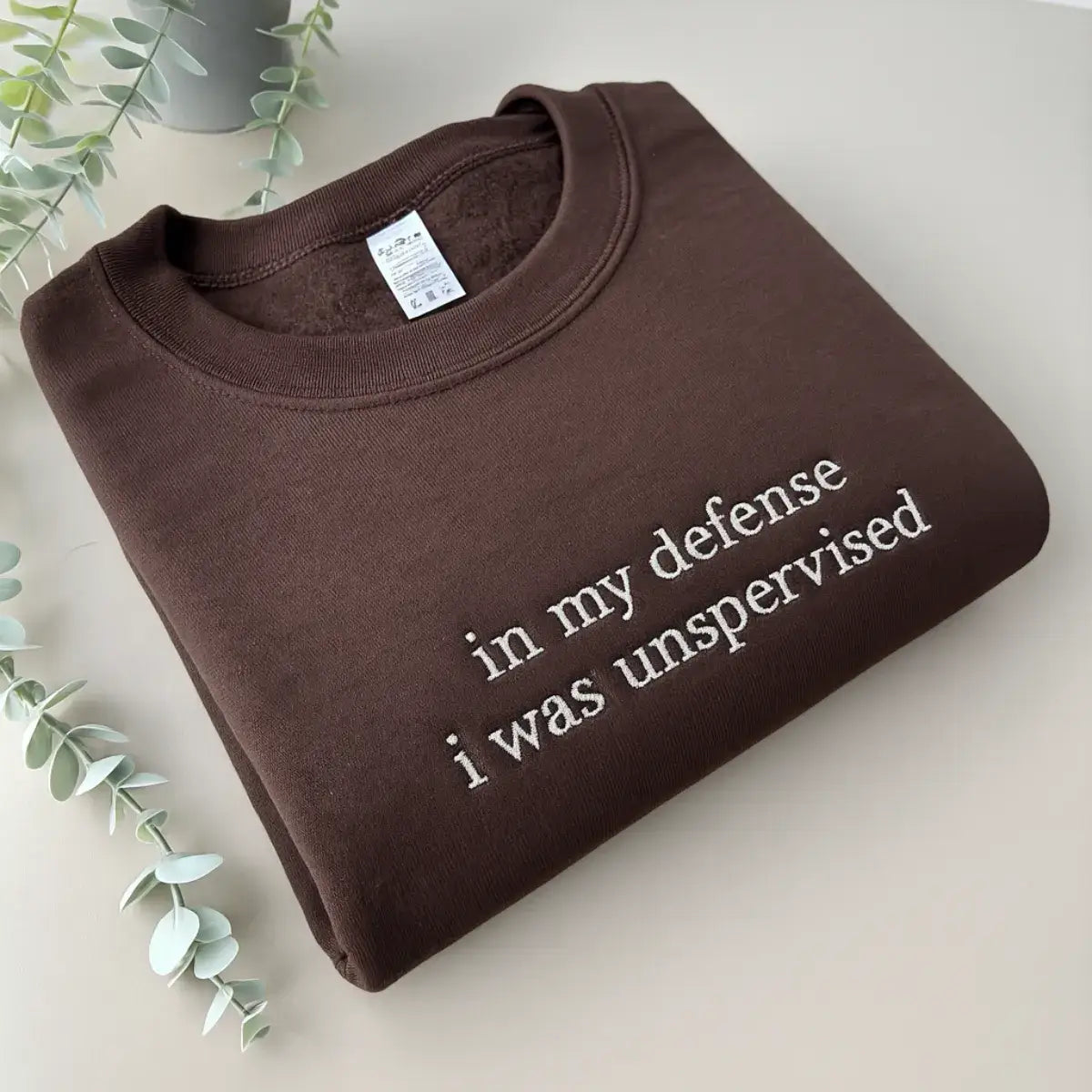 In My Defense I Was Left Unsupervised Shirt