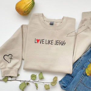 Love Like Jesus Sweatshirt with Custom on Sleeve, Christian Embroidered Hoodie, Gifts For New Christians