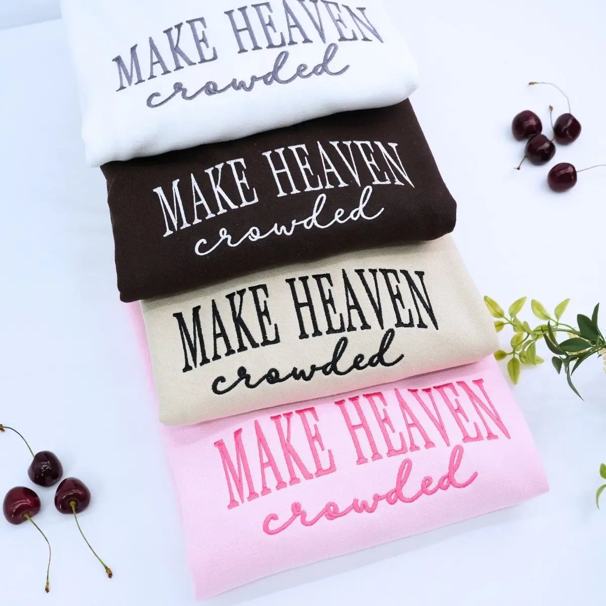 Embroidered Make Heaven Crowded text on Christian hoodie sweatshirt