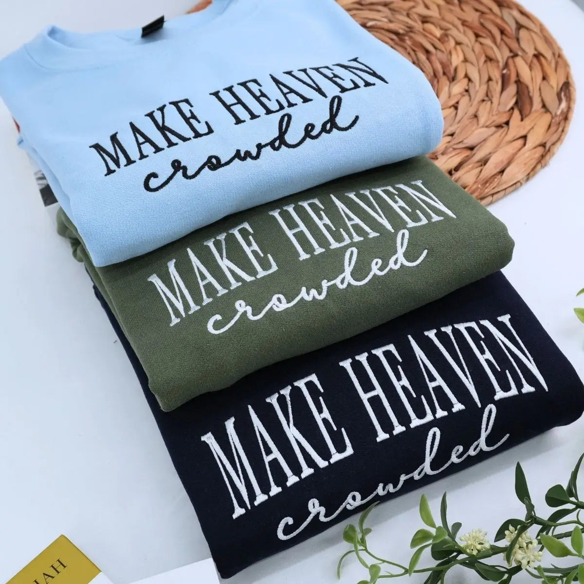 Embroidered Make Heaven Crowded text on Christian hoodie sweatshirt