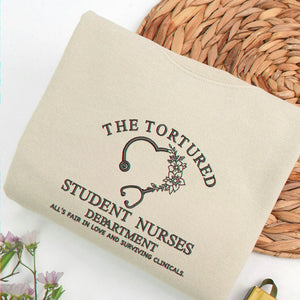 The Tortured Student Nurses Department Embroidered Sweatshirt, Gifts for Nursing Students