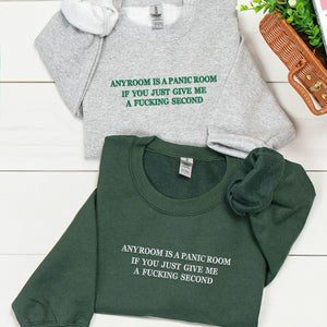 Any Room Can Be A Panic Room Sweatshirt, Funny Anxiety Gift for Friend