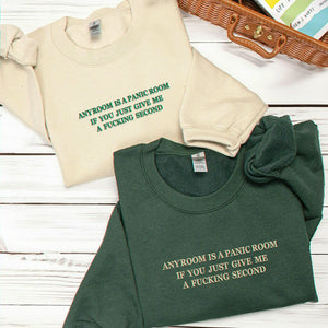 Any Room Can Be A Panic Room Sweatshirt, Funny Anxiety Gift for Friend