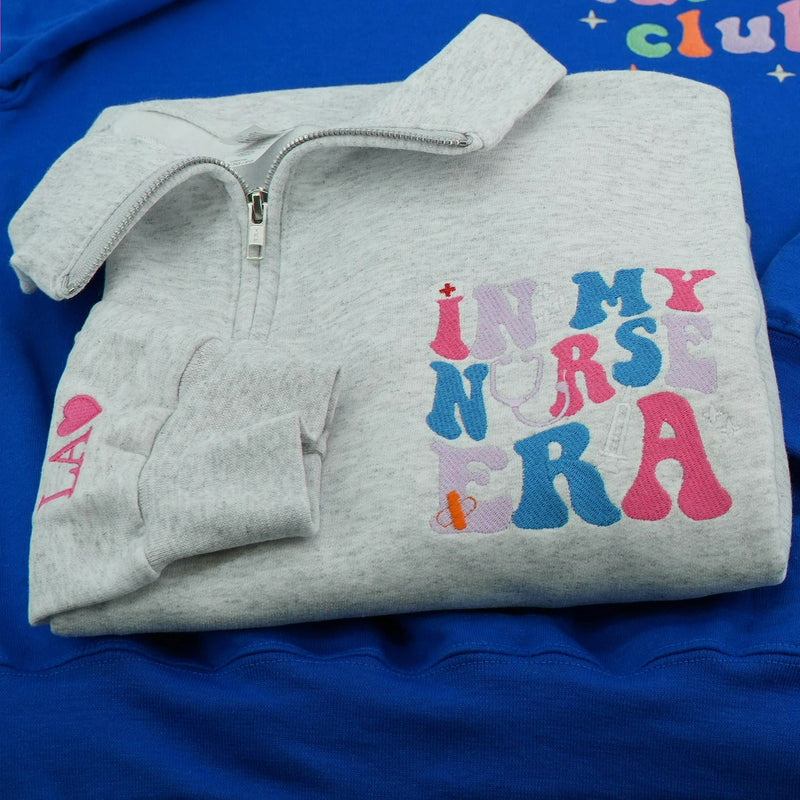 Custom In My Nurse Era Quarter Zip, Embroidered Nurse RN LPN Appreciation Gift, Nurse Life Pullover