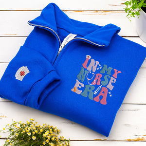 Custom In My Nurse Era Quarter Zip, Embroidered Nurse RN LPN Appreciation Gift, Nurse Life Pullover