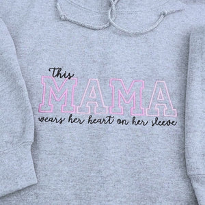 Custom Mother's Day Gift With Embroidered This Mama Wears Her Heart on Her Sleeve Sweatshirt or Hoodie