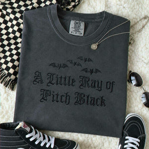 A Little Ray of Pitch Black Gothic Halloween Tee, Embroidered Spooky Season T-Shirt, Funny Halloween Gift