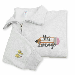 Personalized Teacher Pencil Quarter Zip Sweatshirt - Name or Title Pullover for Preschool, Daycare Teachers, Coworker Gift