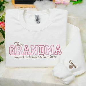 Custom Grandma Embroidered Sweatshirt - This Grandma Wears Her Heart on Her Sleeve