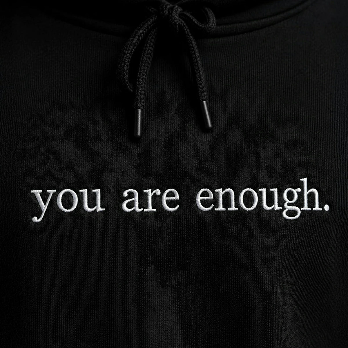Positive You Are Enough Hoodie for Boyfriend - Embroidered Front and Back Self Love Message