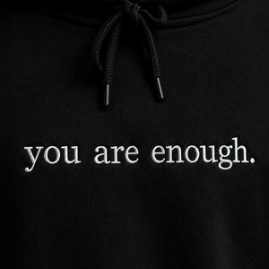 Positive You Are Enough Hoodie for Boyfriend - Embroidered Front and Back Self Love Message