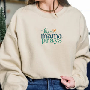 Embroidered This Mama Prays Sweatshirt, Gift For Mom On Mother's Day From Kid