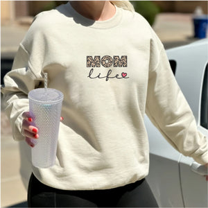 Mom Life Embroidered Sweatshirt For Mama, Best Gift Idea For Mother's Day